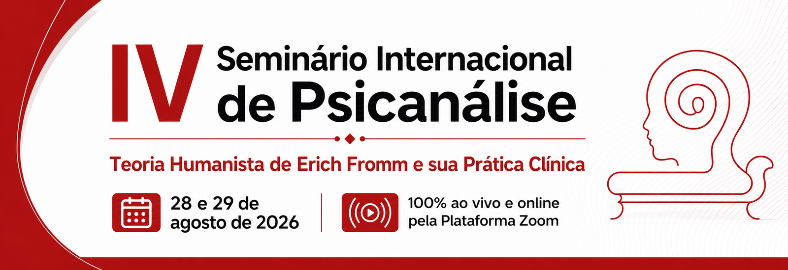 IV Seminário Internacional de Psicanálise. Teoria Humanista de Erich Fromm e sua Prática Clínica. 28 e 29 de agosto de 2026. 100% ao vivo e online pela Plataforma Zoom.